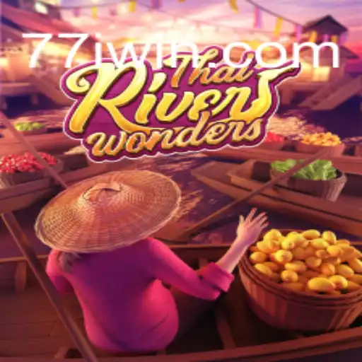 Immersive Journey into ThaiRiverWonders with 7IWIN
